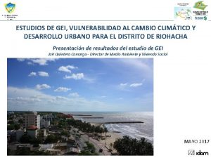ESTUDIOS DE GEI VULNERABILIDAD AL CAMBIO CLIMTICO Y