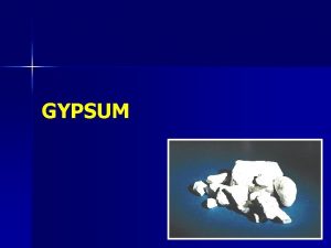 GYPSUM GYPSUM In nature Gypsum Rock Pure gypsum