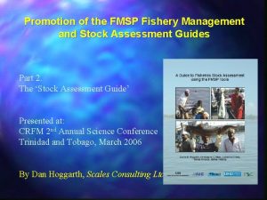 Promotion of the FMSP Fishery Management and Stock