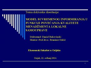 Tema doktorske disertacije MODEL SUVREMENOG INFORMIRANJA U FUNKCIJI