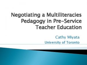Negotiating a Multiliteracies Pedagogy in PreService Teacher Education
