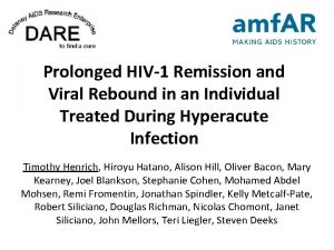 Prolonged HIV1 Remission and Viral Rebound in an