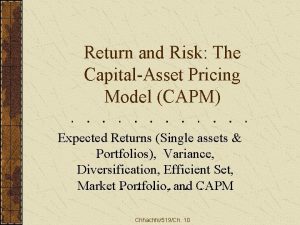 Return and Risk The CapitalAsset Pricing Model CAPM