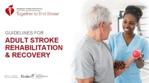 Guidelines for adult stroke rehabilitation and recovery