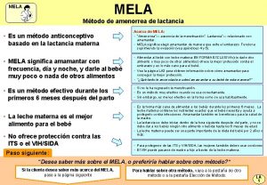 MELA Mtodo de amenorrea de lactancia Es un