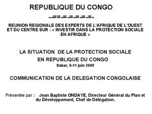 REPUBLIQUE DU CONGO REUNION REGIONALE DES EXPERTS DE