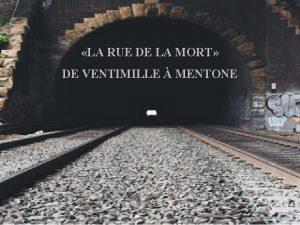 LA RUE DE LA MORT DE VENTIMILLE MENTONE