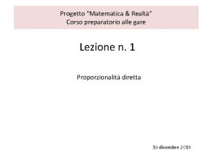 Progetto Matematica Realt Corso preparatorio alle gare Lezione