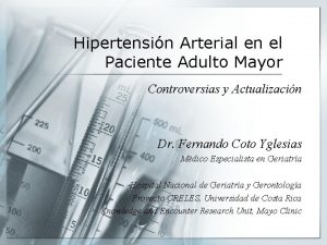 Hipertensin Arterial en el Paciente Adulto Mayor Controversias