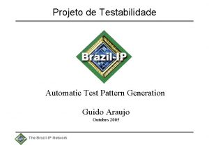 Projeto de Testabilidade Automatic Test Pattern Generation Guido