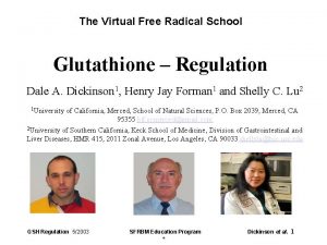 The Virtual Free Radical School Glutathione Regulation Dale