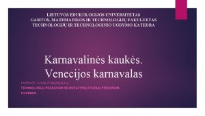 LIETUVOS EDUKOLOGIJOS UNIVERSITETAS GAMTOS MATEMATIKOS IR TECHNOLOGIJ FAKULTETAS