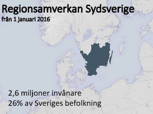 Regionsamverkan Sydsverige frn 1 januari 2016 2 6