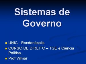 Sistemas de Governo UNIC Rondonpolis n CURSO DE