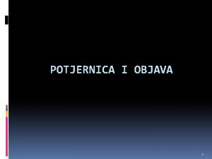 POTJERNICA I OBJAVA 1 Izdavanje potjernice Postupak za