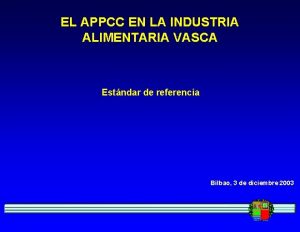 EL APPCC EN LA INDUSTRIA ALIMENTARIA VASCA Estndar