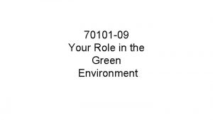 Your role in the green environment