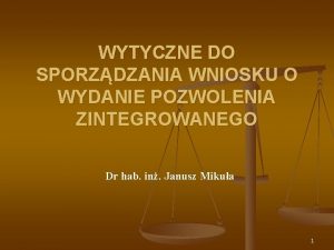 WYTYCZNE DO SPORZDZANIA WNIOSKU O WYDANIE POZWOLENIA ZINTEGROWANEGO