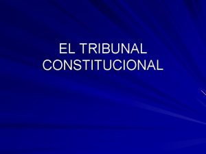 EL TRIBUNAL CONSTITUCIONAL MODELOS DE JURISDICCIN CONSTITUCIONAL Jurisdiccin
