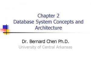 Chapter 2 Database System Concepts and Architecture Dr