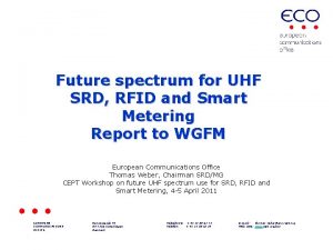 Future spectrum for UHF SRD RFID and Smart