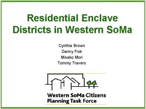 Residential Enclave Districts in Western So Ma Cynthia