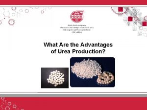 What Are the Advantages of Urea Production Urea