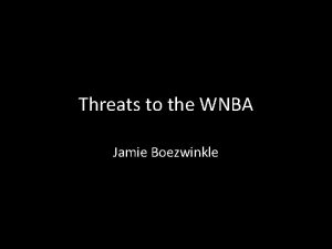 Threats to the WNBA Jamie Boezwinkle Economic Hardships