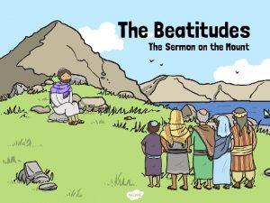 The Beatitudes are a set of teachings by