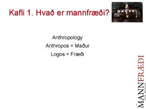 Kafli 1 Hva er mannfri Anthropology Anthropos Maur