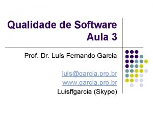 Qualidade de Software Aula 3 Prof Dr Lus
