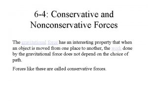 The force of gravitation is conservative or nonconservative