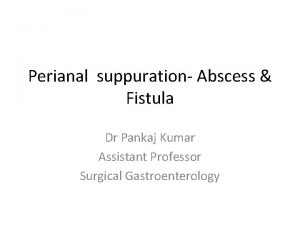Anal fistula