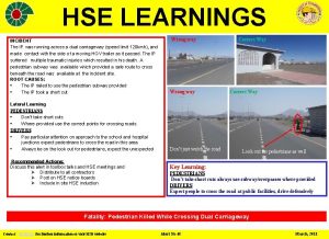 HSE LEARNINGS Wrong way INCIDENT The IP was