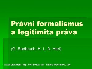 Prvn formalismus a legitimita prva G Radbruch H