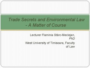 Trade Secrets and Environmental Law A Matter of