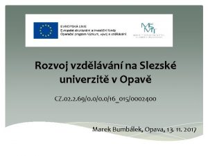 Rozvoj vzdlvn na Slezsk univerzit v Opav CZ