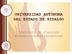 UNIVERSIDAD AUTNOMA DEL ESTADO DE HIDALGO Instituto de