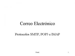Correo Electrnico Protocolos SMTP POP 3 e IMAP