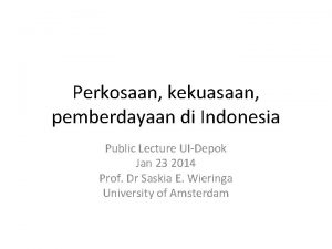 Perkosaan kekuasaan pemberdayaan di Indonesia Public Lecture UIDepok