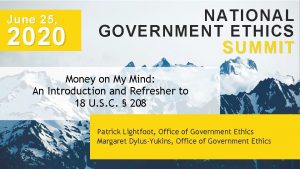 June 25 2020 NATIONAL GOVERNMENT ETHICS SUMMIT Money