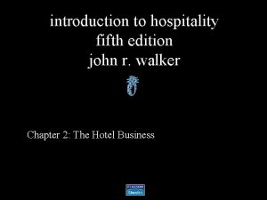 introduction to hospitality fifth edition john r walker