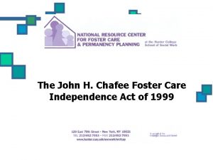 John h. chafee foster care independence program eligibility