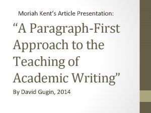 Moriah Kents Article Presentation A ParagraphFirst Approach to