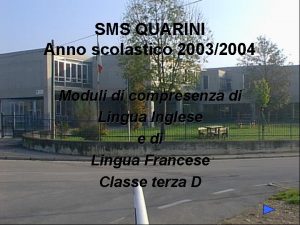 SMS QUARINI Anno scolastico 20032004 Moduli di compresenza