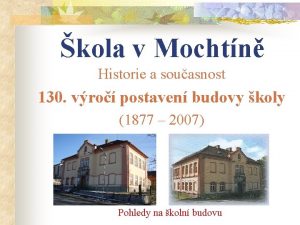 kola v Mochtn Historie a souasnost 130 vro