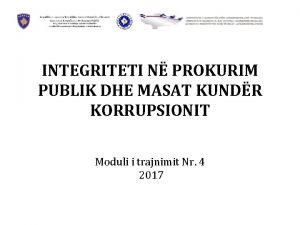 INTEGRITETI N PROKURIM PUBLIK DHE MASAT KUNDR KORRUPSIONIT
