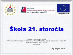 kola 21 storoia Dopytovo orientovan projekt Modern vzdelvanie