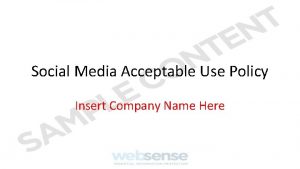 Social Media Acceptable Use Policy Insert Company Name