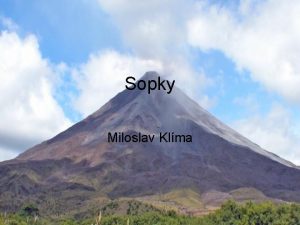 Sopky Miloslav Klma Vznik Velk st sopek vznik